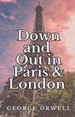 Down and Out in Paris and London