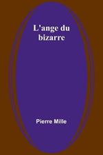 L'ange du bizarre