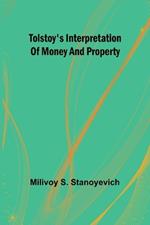 Tolstoy's interpretation of money and property