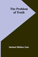 The Problem of Truth