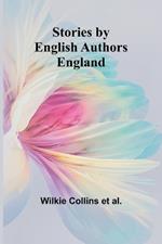 Stories by English Authors: England