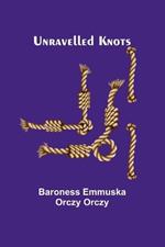 Unravelled Knots