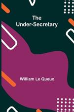 The Under-Secretary