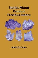 Stories About Famous Precious Stones