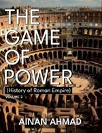 The Game of Power - Volume 2 (History of Roman Empire)