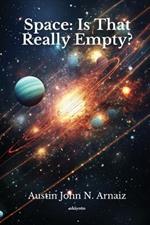 Space: Is That Really Empty?
