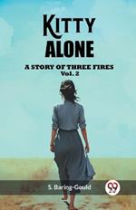 Kitty Alone A Story Of Three Fires Vol. 2