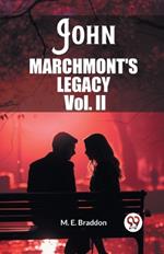 John Marchmont'S Legacy Vol. II