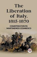 The Liberation of Italy, 1815-1870