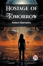 Hostage of Tomorrow