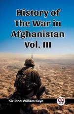 History of the War in Afghanistan Vol. III