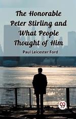 The Honorable Peter Stirling and What People Thought of Him