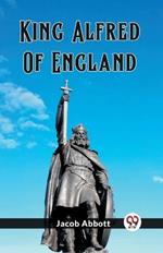 King Alfred Of England