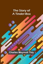 The Story of a Tinder-box