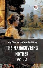 The Manoeuvring Mother Vol. 2