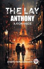 The Lay Anthony A Romance