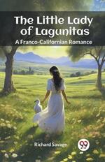 The Little Lady of Lagunitas A Franco-Californian Romance