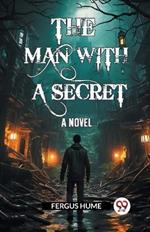 The Man With A Secret A Novel