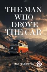 The Man Who Drove The Car