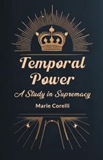 Temporal Power A Study in Supremacy