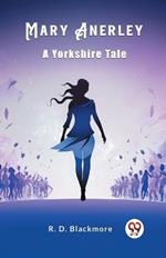 Mary Anerley A Yorkshire Tale