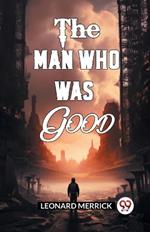 The Man Who Was Good