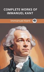 Complete Works of Immanuel Kant (Grapevine edition)