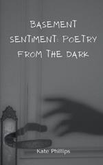 Basement Sentiment: Poetry from the Dark