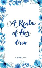 A Realm of Her Own