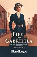 Life And Gabriella The Story Of A Woman's Courage Book First The Age Of Faith