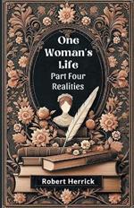 One Woman's Life Part Four Realities