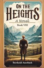 On the Heights A Novel Book VIII