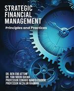 Strategic Financial Management: Principles and Practices