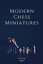 Modern Chess Miniatures