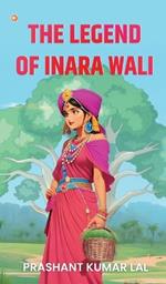 The Legend of Inara Wali