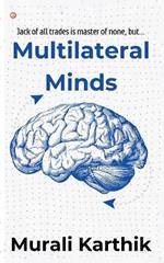 Multilateral Minds