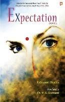 Expectation: The Story of an Indian Girl Who Braves Indo-Pak Partition, Takes the Challenges Head on and Emerge Victorious