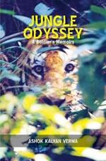 Jungle Odyssey (a Soldiers Memoirs)