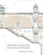 Water Design: Environment and Histories