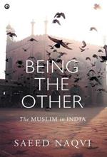 Being the Other: The Muslim in India