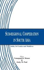 Sub-Regional Cooperation in South Asia: India, Sri Lanka and Maldives