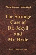 The Strange Case Of Dr. Jekyll And Mr. Hyde