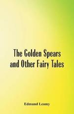 The Golden Spears and Other Fairy Tales