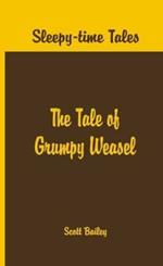 Sleepy Time Tales -: The Tale of Grumpy Weasel