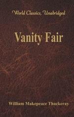 Vanity Fair: (World Classics, Unabridged)