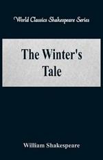 The Winter's Tale: (World Classics Shakespeare Series)