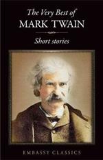 The Very Best Of Mark Twain - Short Stories