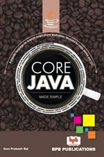 Core Java: Made Simple