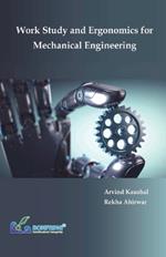 Work Study and Ergonomics for Mechanical Engineering