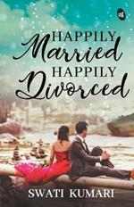 Happily Married Happily Divorced